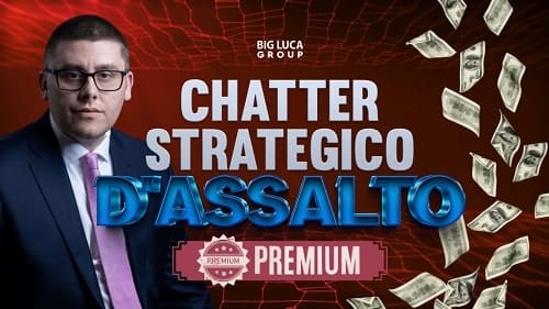 Chatter Strategico D’Assalto - Big Luca