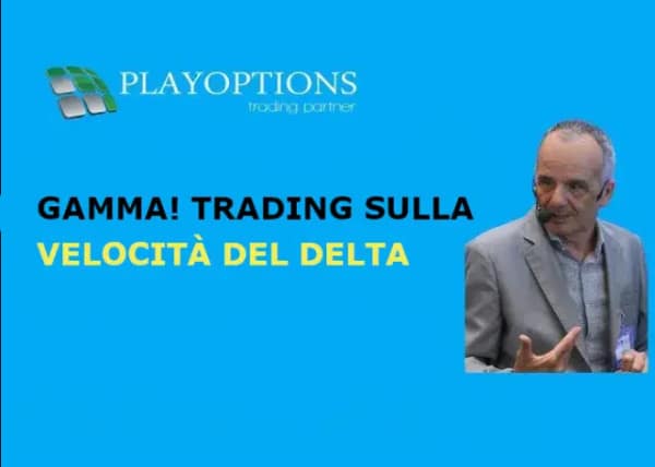 Gamma! Trading sulla velocità del DELTA – PlayOptions