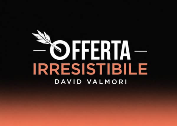 Offerta Irresistibile© – David Valmori