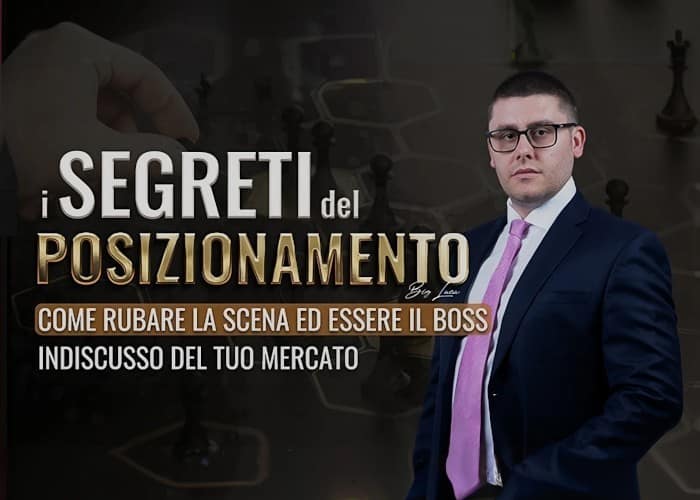 I Segreti del Posizionamento – Big Luca