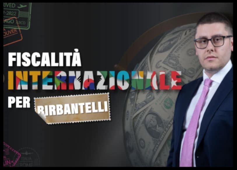 Fiscalità Internazionale per Birbantelli – Big Luca